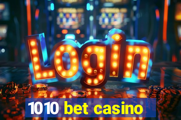 1010 bet casino